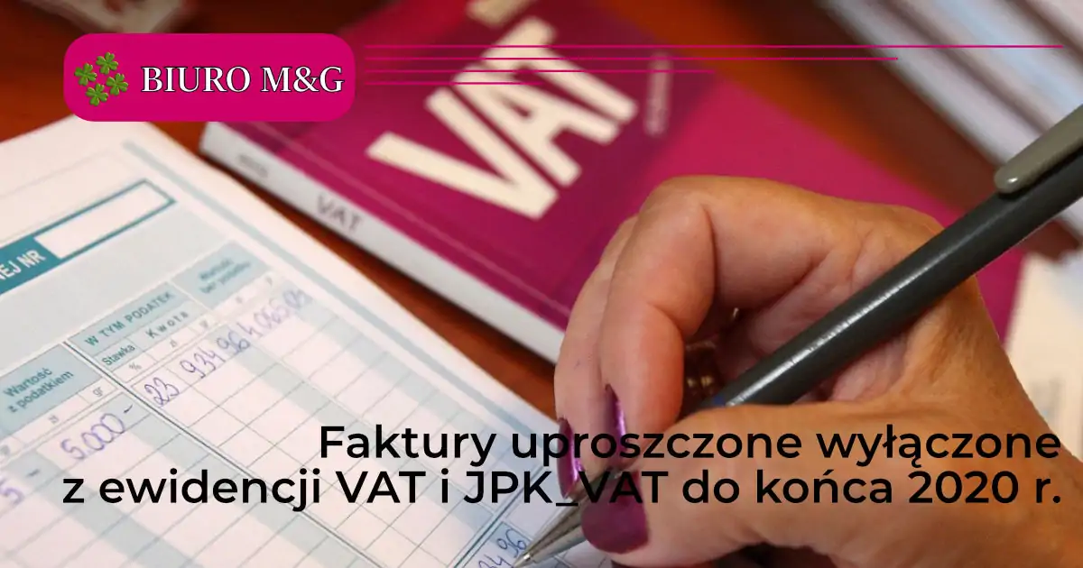 Faktury uproszczone wyłączone z ewidencji VAT i JPK_VAT do końca 2020 r.