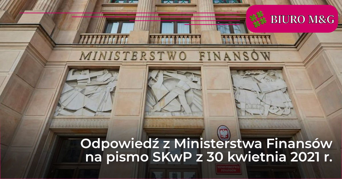 Odpowiedź z Ministerstwa Finansów na pismo SKwP z 30 kwietnia 2021 r